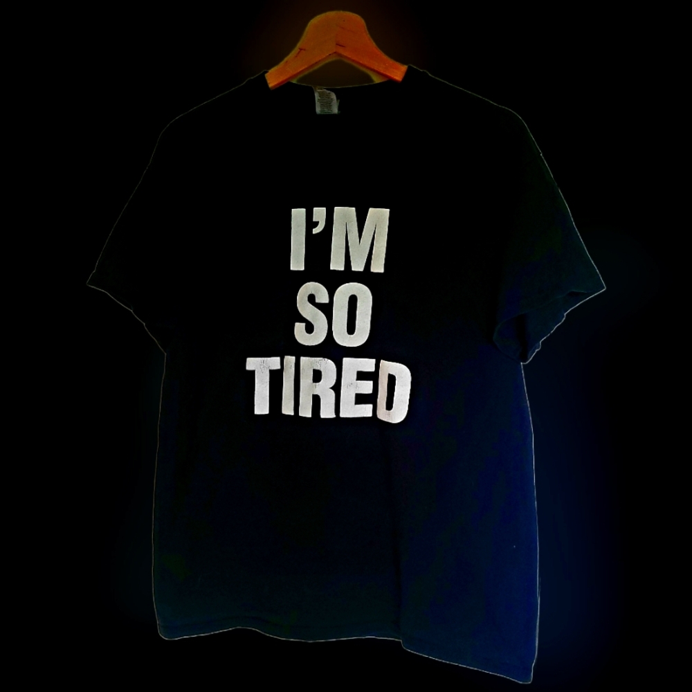 I'm so Tired Graphic Black and White Tee